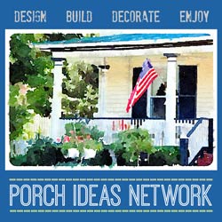 Welcome to the Porch Ideas Network