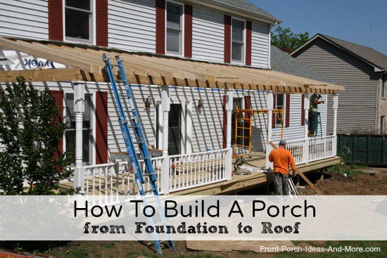 Use Our How to Build a Porch Guides