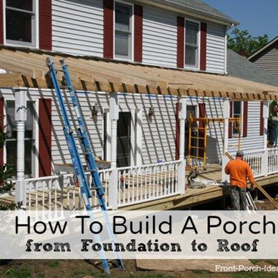 Front Porch Designs Ideas Plans A New Porch Being Built On Home