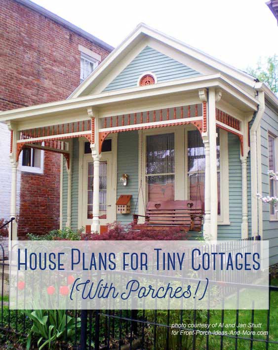  Small  Cottage House  Plans  with Amazing Porches 