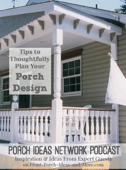 Our guest, Gregory Tatsch of Vintage Woodworks, explains the value of carefully planning your porch design before you spend a dollar.